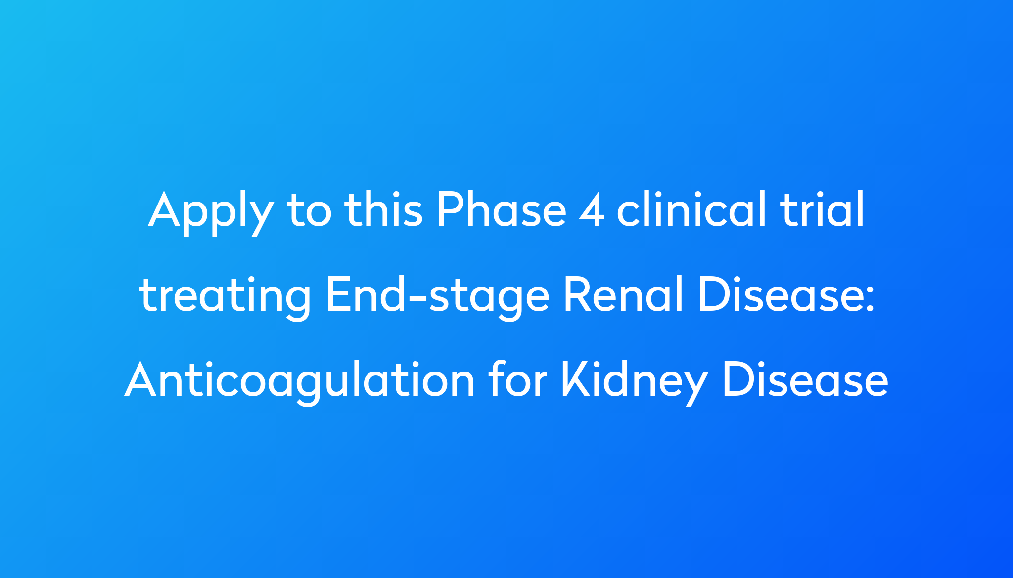 anticoagulation-for-kidney-disease-clinical-trial-2023-power